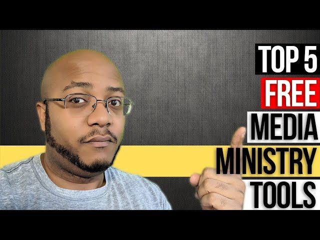 Top 5 FREE Media Ministry Tools
