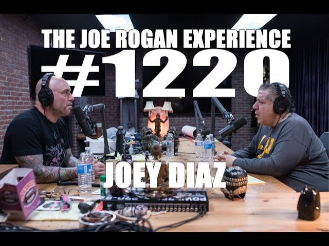Joe Rogan Experience #1220 - Joey Diaz