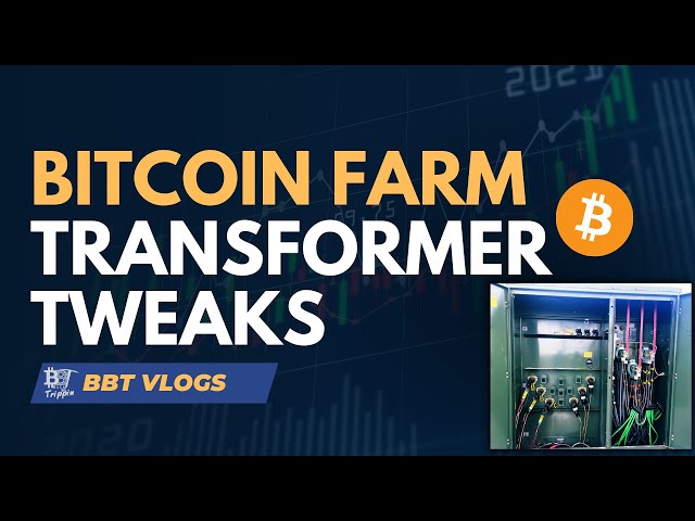 Bitcoin Mining Farm Transformer Adjustments