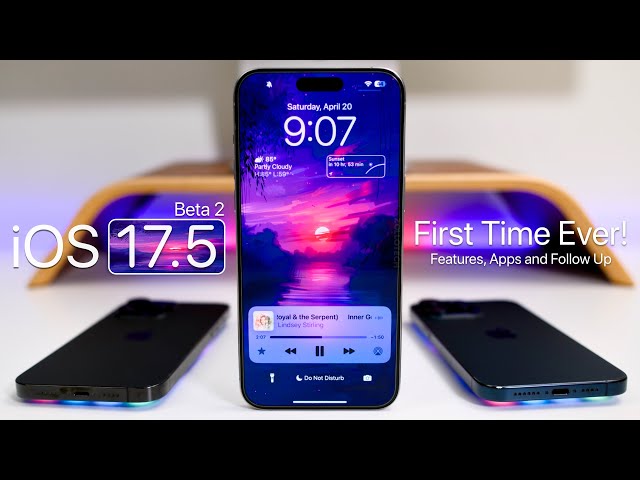 iOS 17.5 - First Time Ever! - Features, Apps and Follow Up