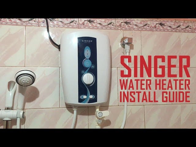 How to Install a Singer Instant Water Heater