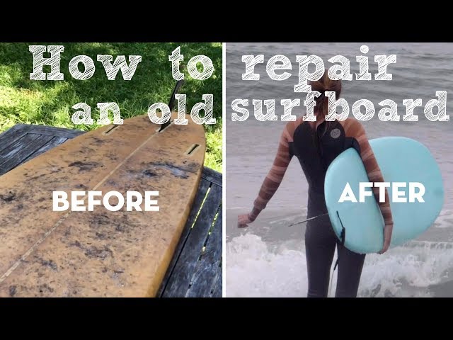 How to repair an old surfboard