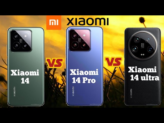 Xiaomi 14 vs xiaomi 14pro vs xiaomi 14 ultra/#smartphone