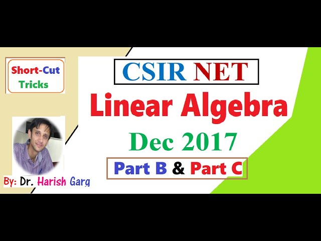 Linear Algebra Dec 2017 || Part B and Part C || Short Cut Tricks