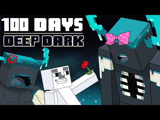 100 Days- [Minecraft DEEP DARK]