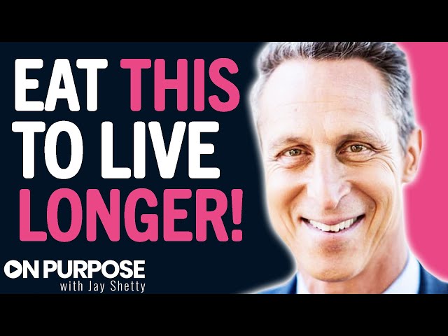 DOCTOR REVEALS The Essential Foods You Need To Eat To LIVE LONGER! | Mark Hyman & Jay Shetty