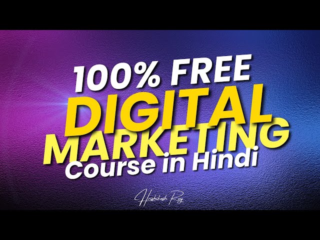 Free Digital Marketing Course in Hindi for beginners by Hrishikesh Roy