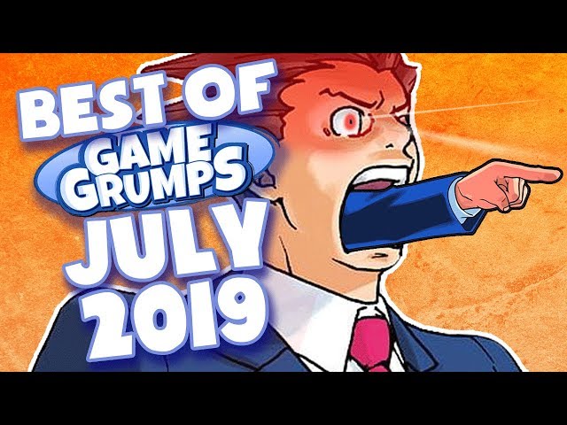Best of July 2019 - Game Grumps