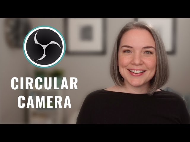 Make a Circular Camera in OBS (PREFERRED METHOD)