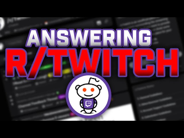 "Why is my stream boring??"- Answering r/twitch