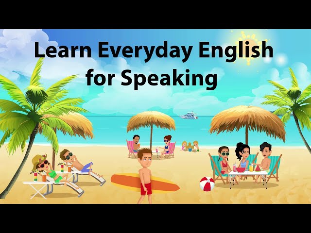 Learn Everyday English For Speaking