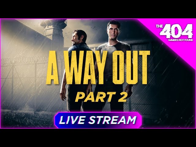 The 404: A Way Out Let's Play: Part 2 The Finale