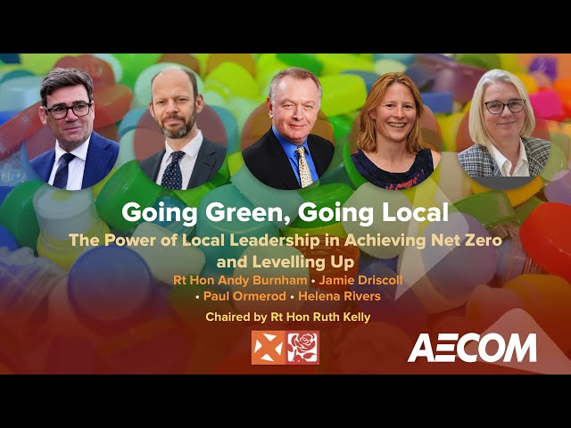 Going Green, Going Local, the Power of Local Leadership in Achieving Net Zero and Levelling Up