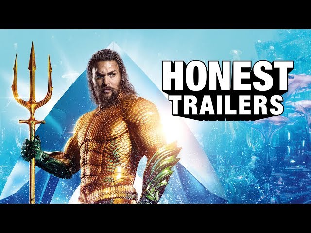 Honest Trailers - Aquaman