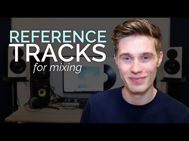 Why You Need To Use Reference Tracks When Mixing