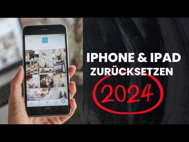 iPhone und iPad zurücksetzen 2024