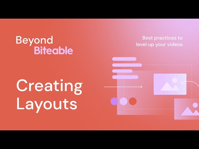 Creating Video Layouts | Beyond Biteable