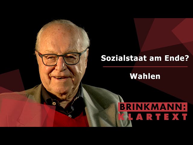 Sozialstaat am Ende? & Wahlen - Brinkmann: Klartext