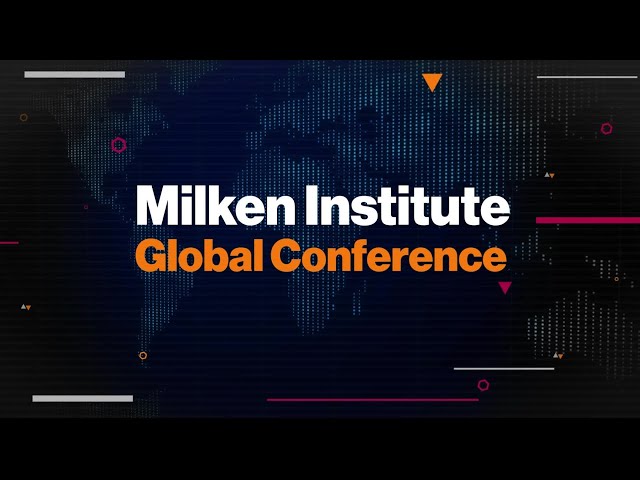Milken Institute Global Conference 05/07/2024
