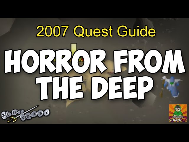 Runescape 2007 Horror From The Deep Quest Guide