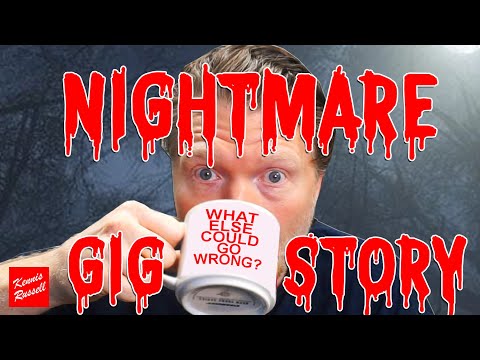Nightmare Gig Stories