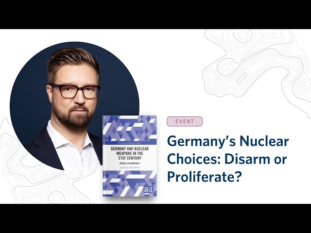 Disarm or Proliferate? Germany’s Nuclear Choices in the Age of Zeitenwende