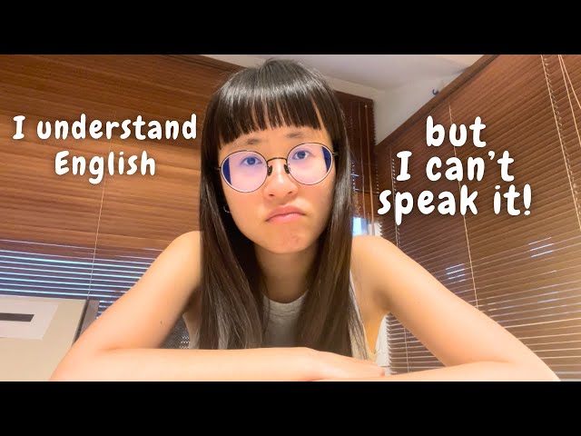 why do I understand English but cannot speak it? how to solve it? (a step-by-step action plan)