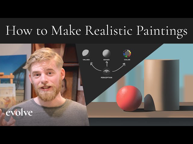 Use These 4 Fundamentals to Make Realistic Paintings