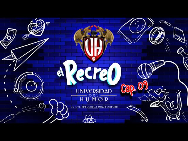 UDH | El Recreo - Ep 09