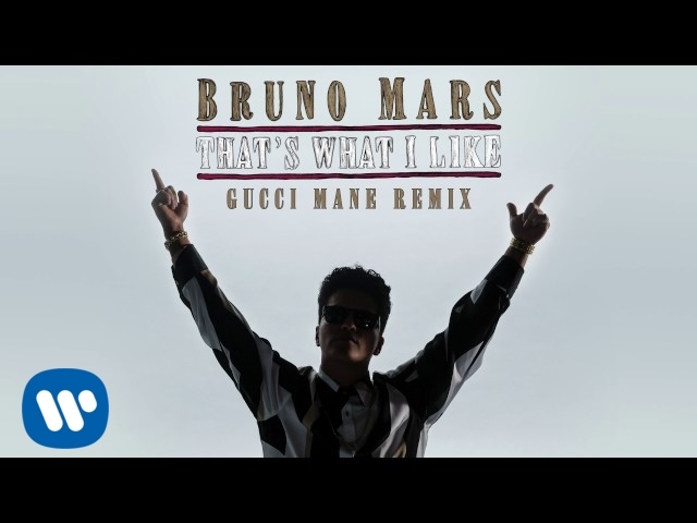 Bruno Mars - That's What I Like (Gucci Mane Remix) (Official Audio)