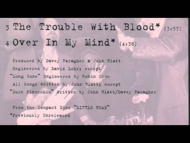 John Hiatt: "The Trouble With Blood" (from "Sure Pinocchio" cd single)