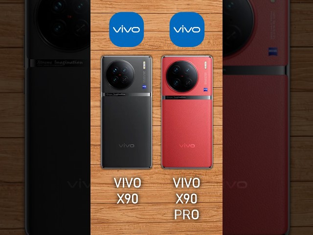 Vivo X90 vs Vivo X90 Pro