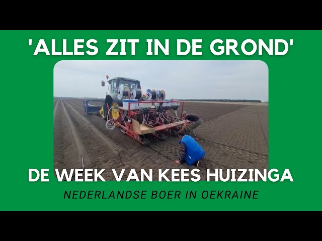 VLOG 7: Nederlandse boer in Oekraïne - De week van Kees Huizinga