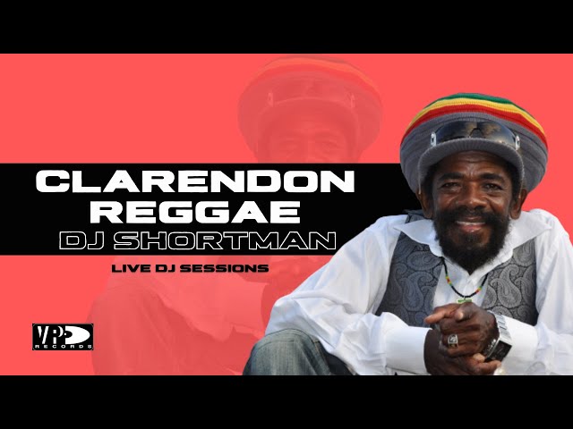 DJ Session - DJ Shortman plays Clarendon Reggae
