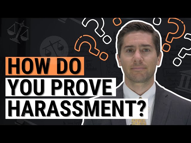 How to Prove Harassment