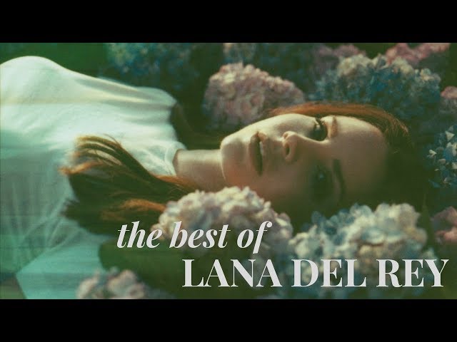 The best of Lana Del Rey