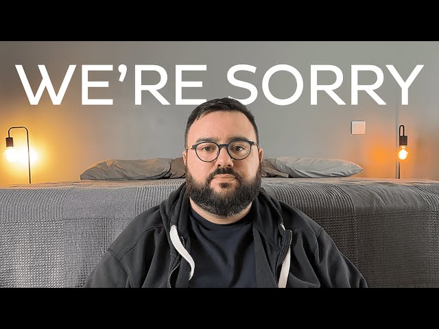 We're sorry. We messed up.