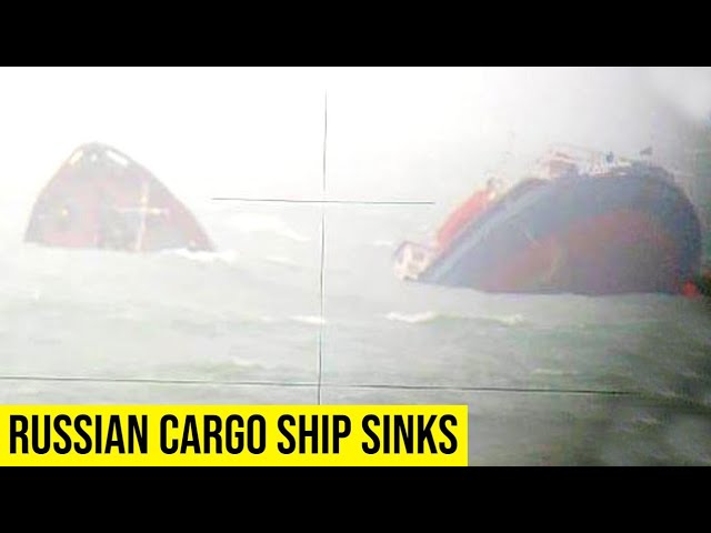 Russian Cargo Ship Breaks in Two and Sinks in Black Sea Storm.
