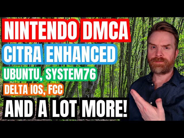 Nintendo DMCAs Garrys Mod, a 3DS Emulator is BACK, FCC votes to restore net neutrality...