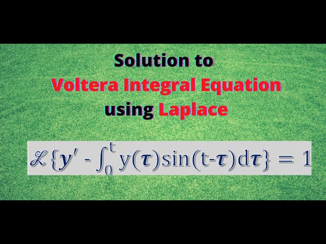 Session 17: Solution to Voltera Integral equation using Laplace transform and convolution theorem.