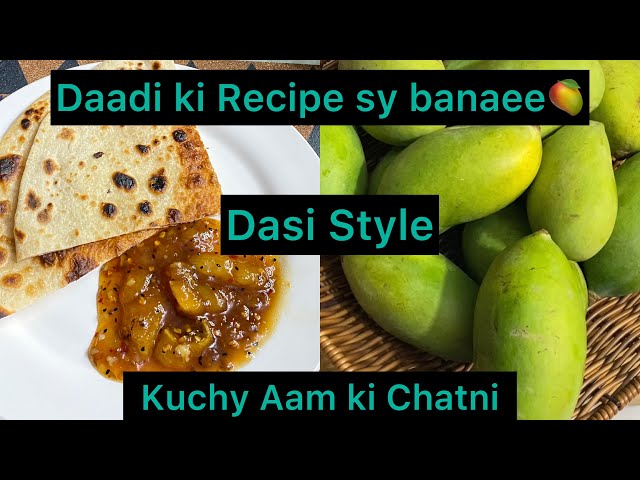 Kuchy Aam ki Meethi Chatni/ Daadi ki Recipe sy banae Aam ki khatti Meethi Chatni @arousefatima9687