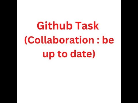 Github Task - Collaboration: be up to date