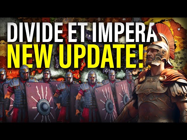Checking out the NEW DIVIDE ET IMPERA Total War Update 1.33!