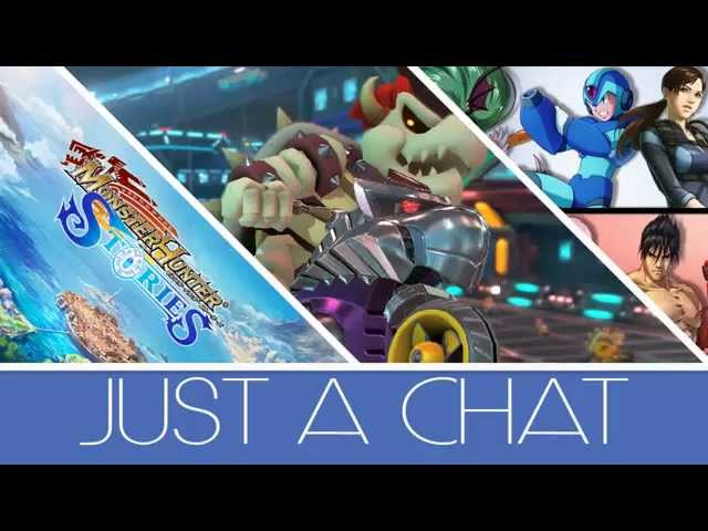 Monster Hunter Stories, Project X Zone 2, Mario Kart 8 DLC, and more - Just a Chat