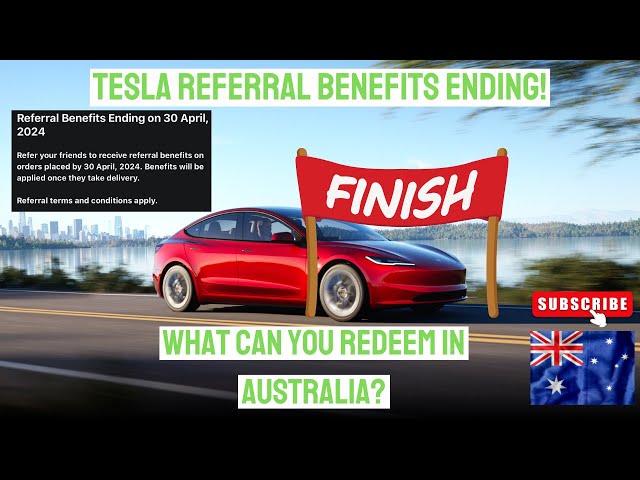 Tesla Referral Benefits Ending in Australia 30 April 2024 - What can you redeem with your credits?