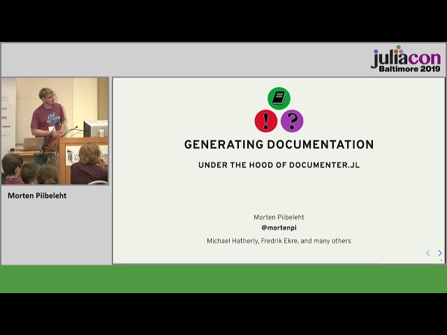 Generating Documentation: Under the Hood of Documenter.jl | Morten Piibeleht | JuliaCon 2019