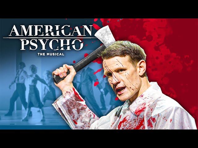 American Psycho: The Musical That Got Chopped Too Soon