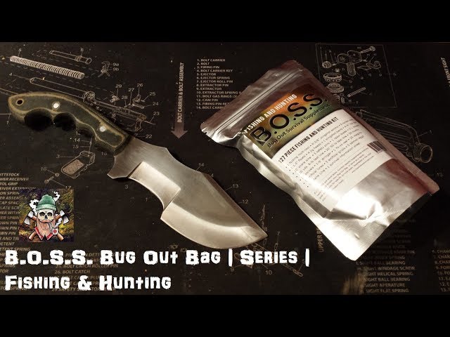 B.O.S.S. Bug Out Bag | Series | Fishing & Hunting