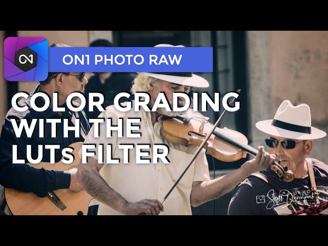 Color Grading With The LUTs Filter - ON1 Photo RAW 2021