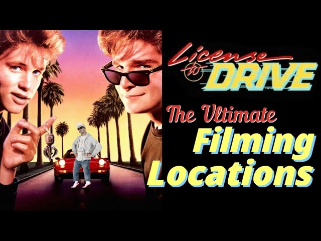 License To Drive - The Ultimate Filming Locations - Plus Deleted Scenes - Happy 50th Corey Haim